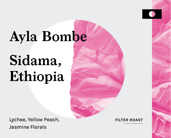 Ayla Bombe, Ethiopia - Filter Roast