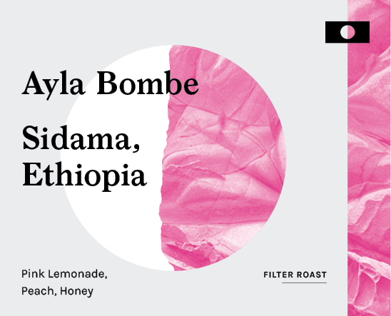 Ayla Bombe, Ethiopia - Filter Roast