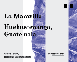 La Maravilla, Guatemala - Espresso Roast