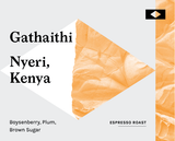 Gathaithi Peaberry, Kenya - Espresso Roast